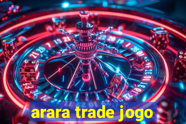 arara trade jogo